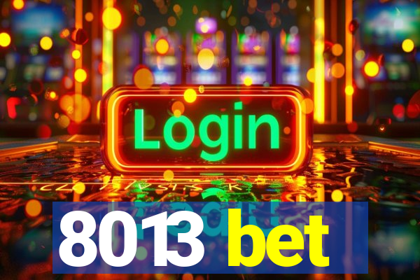 8013 bet